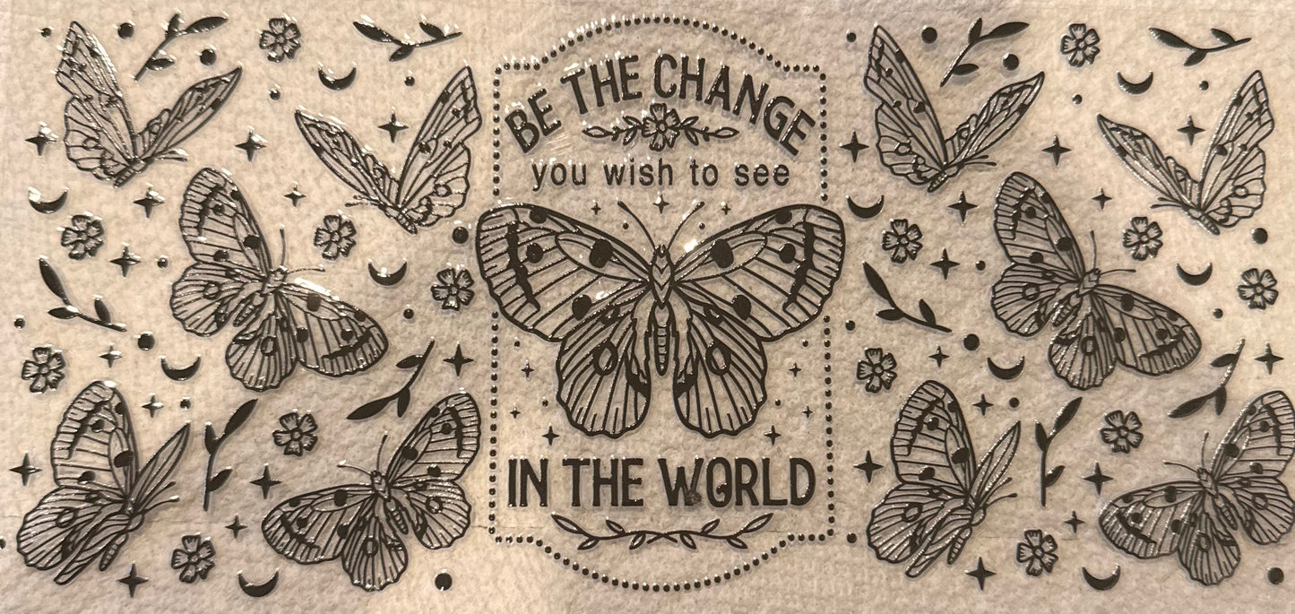 Be the change